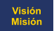 Visi�n Misi�n